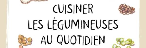 <h3>Un support pédagogique et des recettes pour cuisiner les légumineuses</h3>